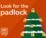 Stay Smart Online Look for the padlock, Christmas tree with padlocks on it